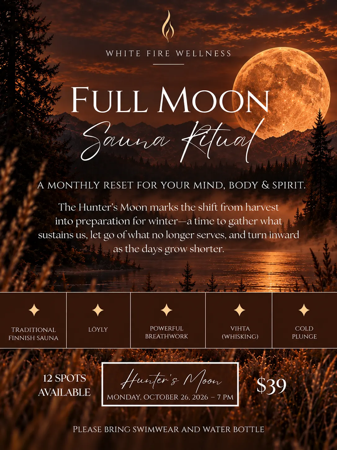 Flyer for the Full Moon Sauna Ritual at White Fire Wellness: the Hunter's Moon rising over a misty lake and pines, Monday October 26 2026 at 7pm, $39, 12 spots.