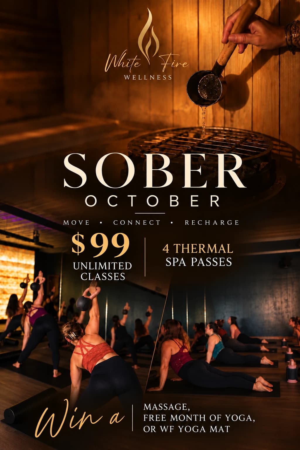 Flyer for Sober October at White Fire Wellness: water being ladled onto sauna rocks above, a movement studio class below, $99 for unlimited classes and 4 thermal spa passes, with three giveaways to be won.